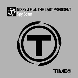 Missy Jay Feat. The Last President - Spy Scam (Radio Date: 25 Maggio 2012)